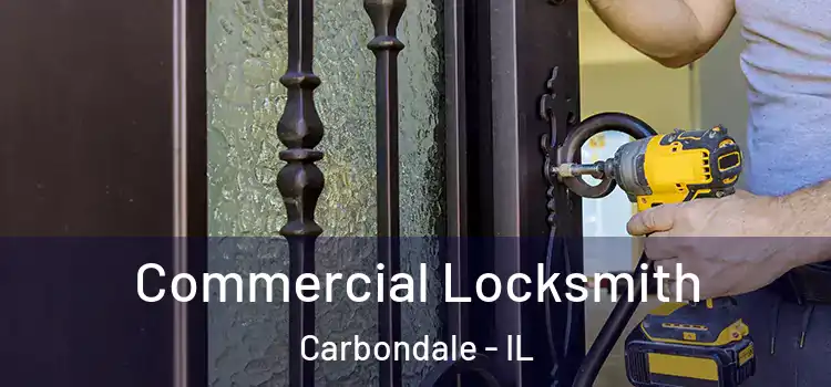 Commercial Locksmith Carbondale - IL