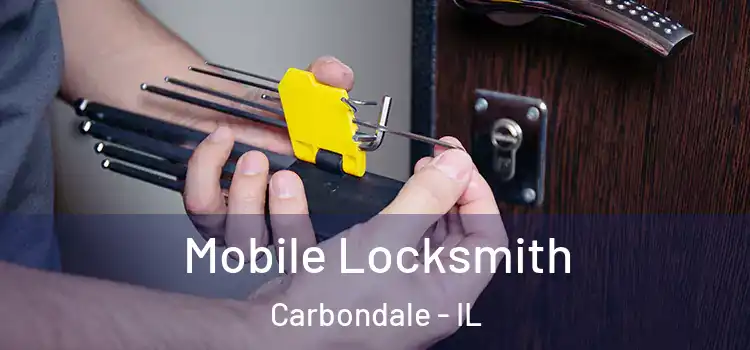 Mobile Locksmith Carbondale - IL