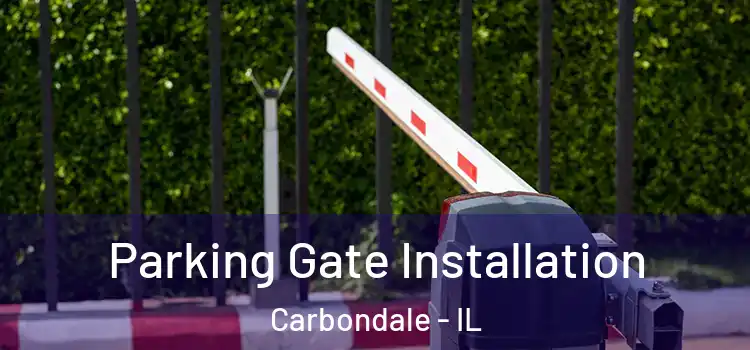 Parking Gate Installation Carbondale - IL